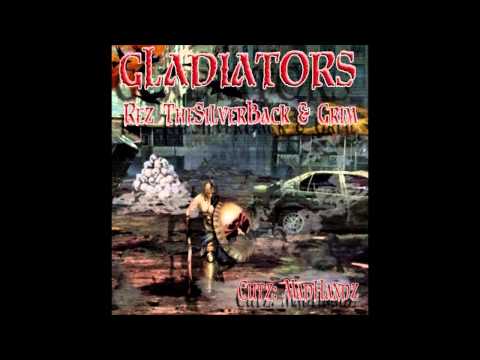 Rez TheSilverback - Gladiators Feat. Grim Prod.By Tucky [Cuts:DJ MadHandz]