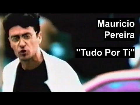 Mauricio Pereira - "Tudo por Ti" (vídeo)