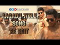 AAGADU TITLE SONG RE EDIT