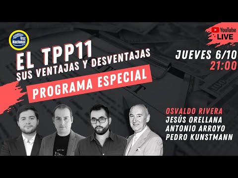 PROGRAMA ESPECIAL - El TPP11 sus ventajas y desventajas