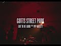 Gotts Street Park Got To Be Good Feat Pip Millett Official Video