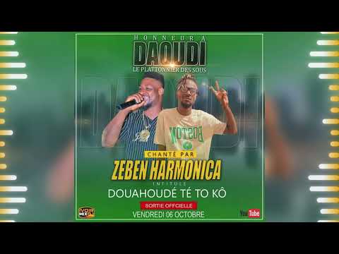 Honneur à Daoudi le Pllattonnier des sous feat Zeben Harmonica - Douahoudé té to kô