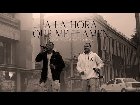 Americo Young, Martin Quiroga - A La Hora Que Me Llamen (Video Oficial)