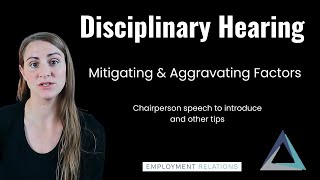 Disciplinary Hearing: Chairperson speech to introduce mitigating and aggravating circumstances