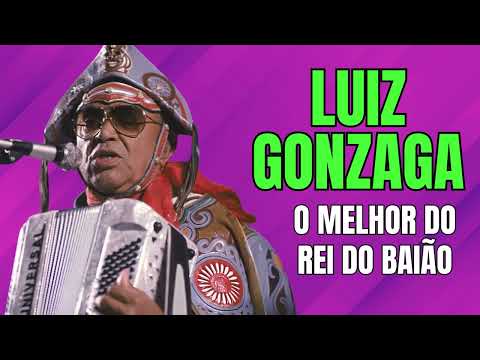 Luiz Gonzaga - O Melhor do Rei do Baião