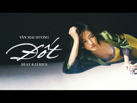 ĐỐT - Official Beat & Lyrics | VĂN MAI HƯƠNG