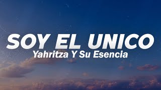 Yahritza Y Su Esencia - Soy El Unico ❤️ (Letra)