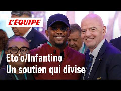 Eto'o défend Infantino : Est-ce une erreur de soutenir le président de la FIFA ?