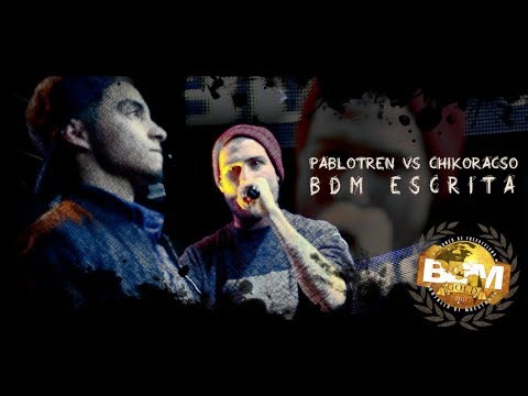Final BDM Escrita - Pablotren vs ChikoRacso BDM Gold 2017.