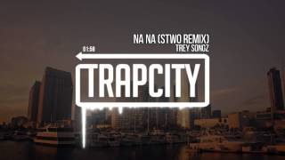 Trey Songz - Na Na (Stwo Remix)