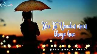 Download lagu Kisi Ki Yaadon mein khoye hue mp3