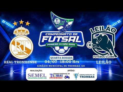 4ª RODADA | REAL TROMBENSE x LEILÃO FC | AO VIVO | Campeonato de Futsal 1ª Divisão 2026 | Trombas-GO