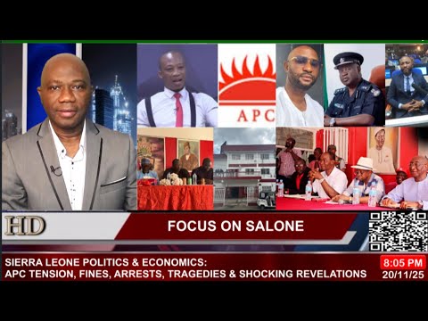 SIERRA LEONE POLITICS & ECONOMICS: APC TENSION, FINES, ARRESTS, TRAGEDIES & SHOCKING REVELATIONS