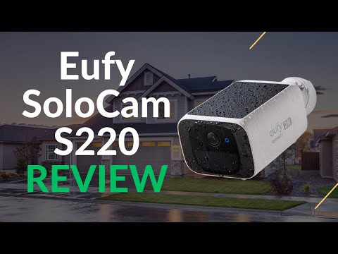 Eufy S220 SoloCam Solar Security Camera Review | The Ultimate Home Security Solution