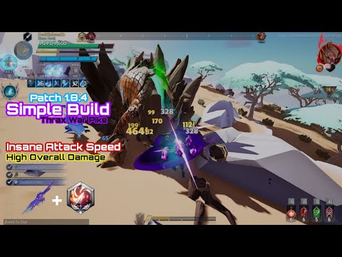 Patch 1.8.4 | Simple Build Thrax War Pike | Insane Attack Speed and Damage - Dauntless Indonesia