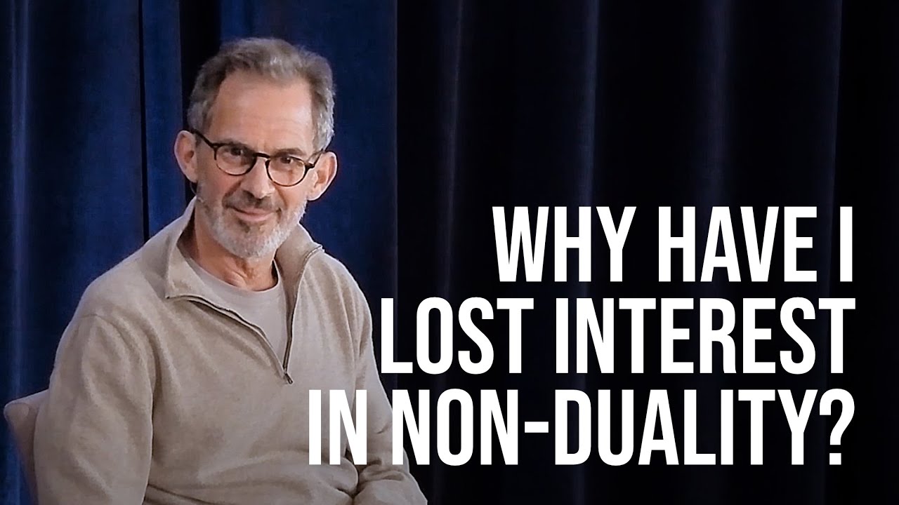 Why Am I Not Excited About Non Duality Anymore?