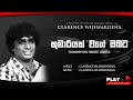 Kumariyak Wage Obata (කුමාරියක් වගේ) - Clarence Wijewardena | Sinhala Original Songs | Play LK M