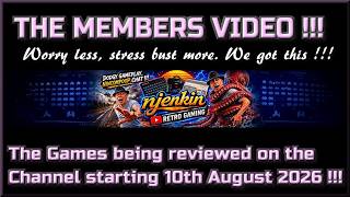 The Members Video !!!  The Games being reviewed on the Channel starting 10th August 2026 !!!