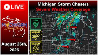 Michigan Severe Weather Coverage - August 26th, 2026