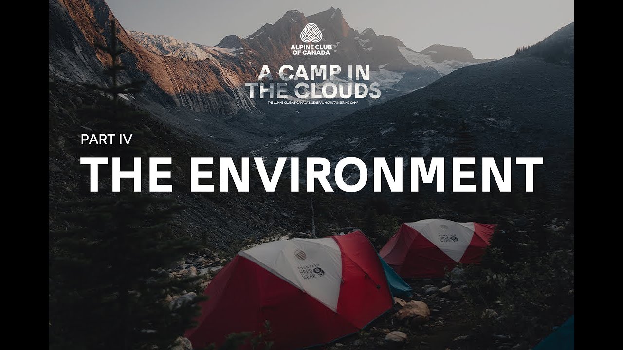 [PART IV] A CAMP IN THE CLOUDS - The Environment
