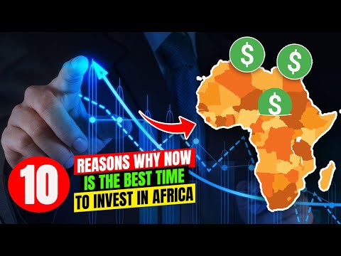 , title : '10 Reasons Why Now Is The Best Time To Invest In Africa  - business ideas'