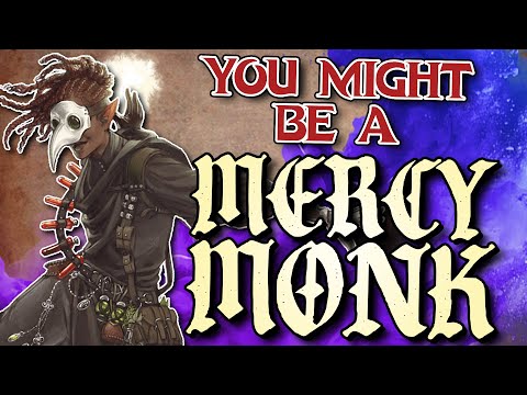 You Might Be a Way of Mercy Monk | Monk Subclass Guide for DND 5e (2014)