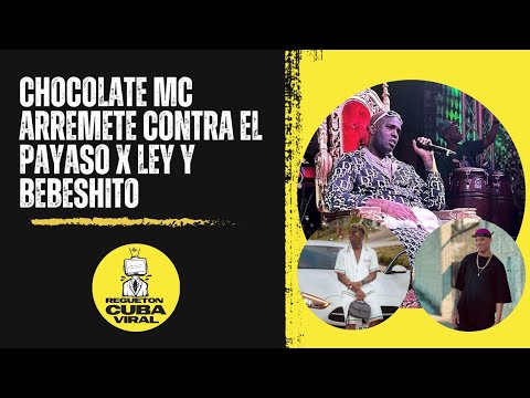 Chocolate attacks Bebeshito and El Payaso x Ley saying that they are eating thanks to him