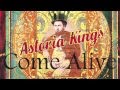 Astoria Kings - Come Alive (Lyrics Video) 