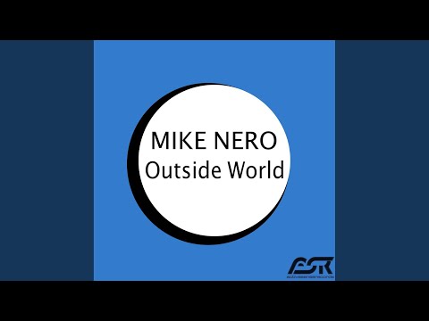 Outside World (Mike Nero 2006 Edit)