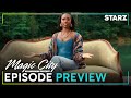 The Women Of Magic City Ep 3 Preview Magic City An American Fantasy STARZ