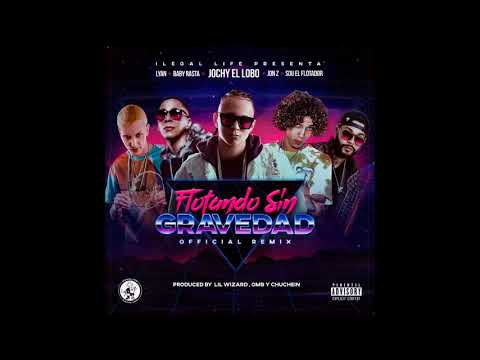 Flotando Sin Gravedad - Jochy El Lobo, Baby Rasta, Lyan, Sou El Flotador, Jon Z