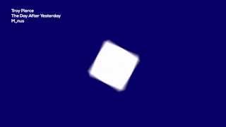 Troy Pierce - The Day After Yesterday