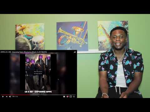 NPK LR x ND - Exposing Opps #Exclusive (Prod. A JAY BEATS) (Reaction)