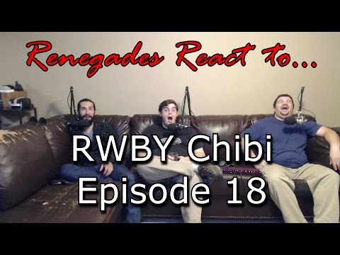 Renegades React to... RWBY Chibi Episode 18