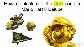 How to Unlock All of the Gold Parts + Gold Mario in Mario Kart 8 Deluxe!