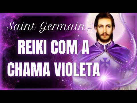 ☀️💜 Reiki com a CHAMA VIOLETA de SAINT GERMAIN - DESBLOQUEIO E TRANSMUTAÇÃO.