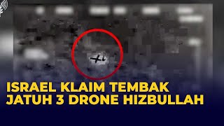 Israel Klaim Tembak Jatuh 3 Drone Milik Hizbullah Lebanon