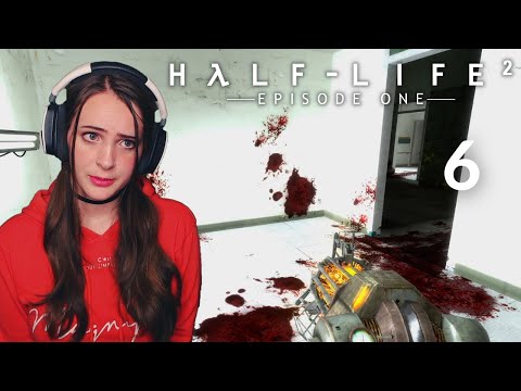 What Kind Of Hospital Is This?? | Half-Life 2: Episode 1 | Blind Let's Play | Part 6