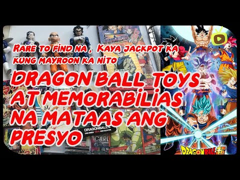 MGA HARD TO FIND NA DRAGON BALL TOYS AT MEMORABILIA NA SOBRANG TAAS NA ANG VALUE NGAYON