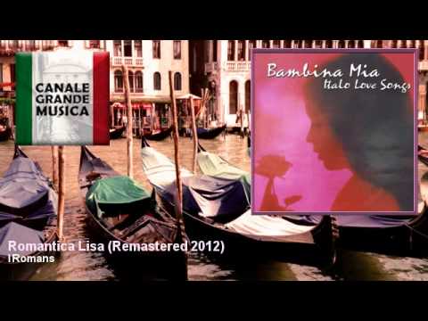 I Romans - Romantica Lisa - Remastered 2012