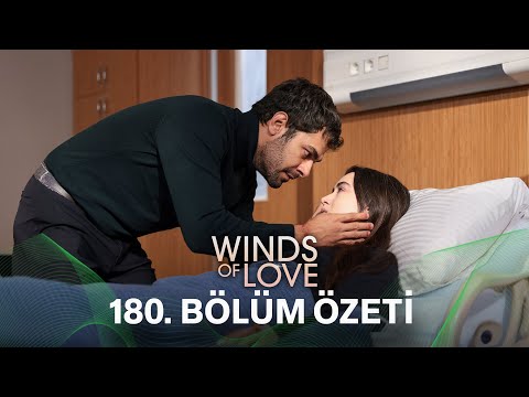 Rüzgarlı Tepe 180. Bölüm Özeti | Winds of Love Episode 180 Recap (Eng Sub)