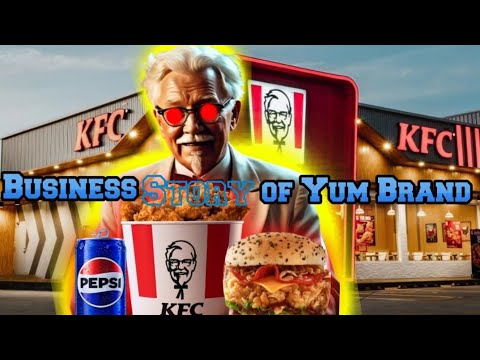 Business Story of yum Brand | How KFC was established  | History of yum brand