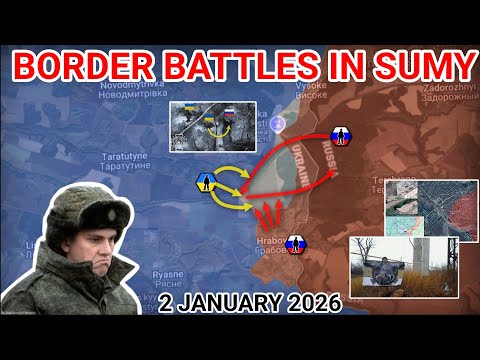 Sumy Border Clashes Intensify | Russian Push South of Kostyantynivka [2 January 2026]