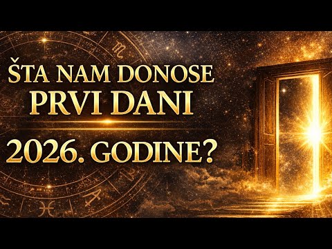 ŠTA NAM DONOSE PRVI DANI 2026. GODINE?