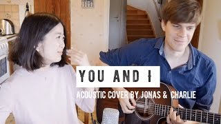 Jonas &amp; Charlie - You &amp; I - Ingrid Michaelson (Acoustic Cover)