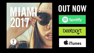Toolroom Miami 2017 - OUT NOW