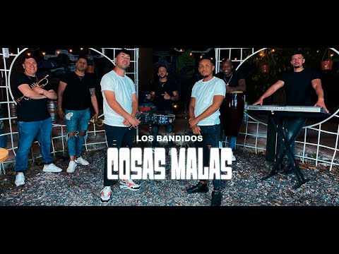 LOS BANDIDOS - COSAS MALAS