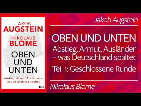 Augstein & Blome: OBEN UND UNTEN. Abstieg, Armut, Ausländer – was Deutschland spaltet 1/2 - 28.01.20