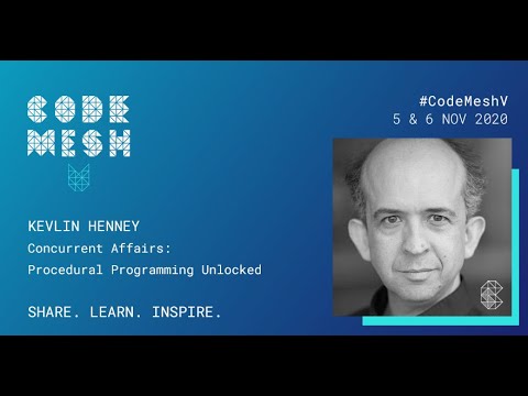 Concurrent Affairs: Procedural Programming Unlocked | Kevlin Henney | Code Mesh V 2020