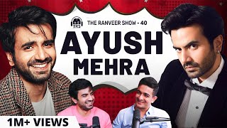 Ayush Mehra on Love, Long Term Relationships and His Girlfriend of 14 years | The Ranveer Show 40 video